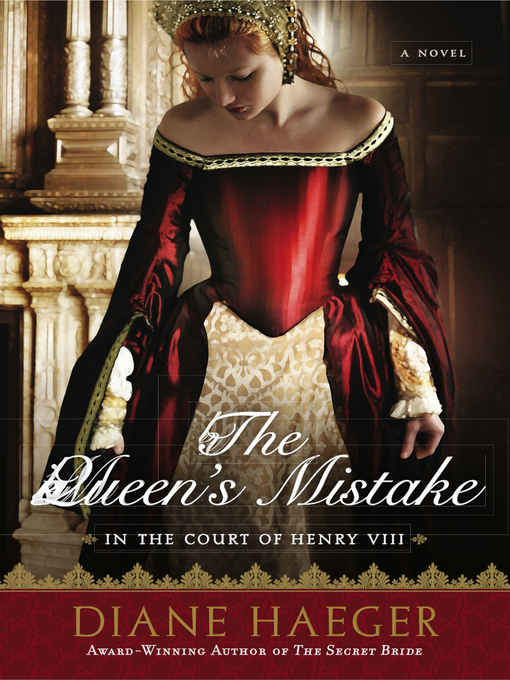 Title details for The Queen's Mistake by Diane Haeger - Available